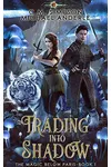Trading into Shadow