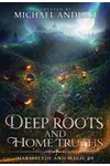 Deep Roots and Home Truths