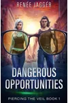 Dangerous Opportunities