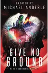 Give No Ground