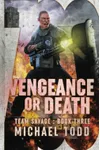 Vengeance or Death / Savage Reload