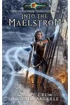 Into the Maelstrom
