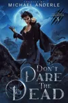 Don't Dare the Dead