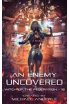 An Enemy Uncovered