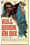 Kill Quick or Die