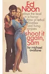 Shoot it Again, Sam
