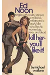 Kill Her-- You'll Like It!