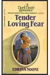 Tender Loving Fear (As:Edwina Noone)