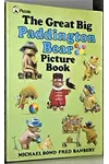The Great Big Paddington Bear Picture Book