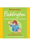 Paddington and the Disappearing Sandwich