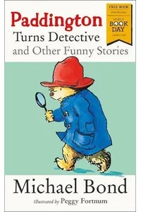 Paddington Turns Detective and Other Funny Stories