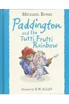 Paddington and the Tutti Frutti Rainbow