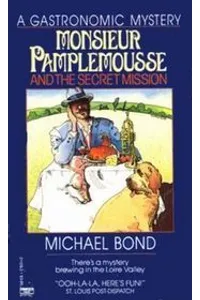 Monsieur Pamplemousse and the Secret Mission