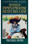 Monsieur Pamplemousse Rests His Case