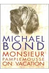 Monsieur Pamplemousse on Vacation