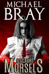 Macabre Morsels