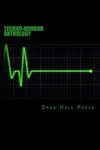 Dark Hall Press Techno-Horror Anthology