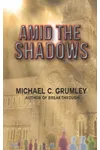 Amid the Shadows