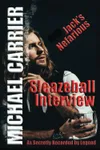 Jack's Nefarious Sleazeball Interview