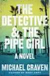The Detective & the Pipe Girl