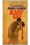Easy Go / The Last Tomb (As: John Lange)