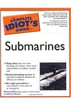 Complete Idiot's Guide to Submarines