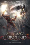 The Archmage Unbound