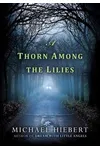 A Thorn Among the Lilies