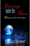 Journeys under the Moon: Writing and the Hero's Quest