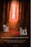 The Way Back: Short Tales of Heroism, Bravery, Courage, and Finding the Way Home