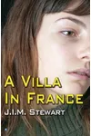 A Villa in France (As: J.I.M. Stewart)