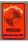 Psychetypes: A New Way Of Exploring Personality