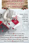 A Heartwarming Christmas Craft & Cookbook