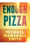 Enough Pizza