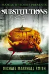 Mammoth Books Presents Substitutions