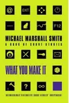 What You Make It