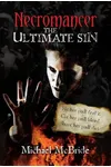 Necromancer: The Ultimate Sin
