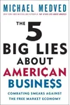The 5 Big Lies about American Business