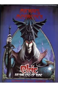 Elric at the End of Time: The Graphic Novel