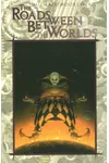 The Roads Between The Worlds