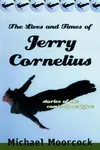 The Lives and Times of Jerry Cornelius
