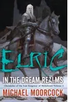 Elric in the Dream Realms