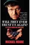 Will They Ever Trust Us Again? Letters from the War Zone