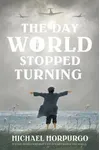 The Day the World Stopped Turning