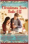 Christmas Town Bake-Off: A 7-Book Connected Holiday Romance Collection