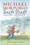 Such Stuff: A Story-maker's Inspiration