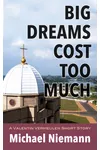 Big Dreams Cost Too Much