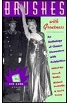 Brushes With Greatness: An Anthology of Chance Encounters With Greatness