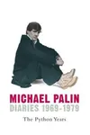 Diaries 1969-1979: The Python Years