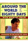 Around the World in 80 Days: Companion to the PBS Series